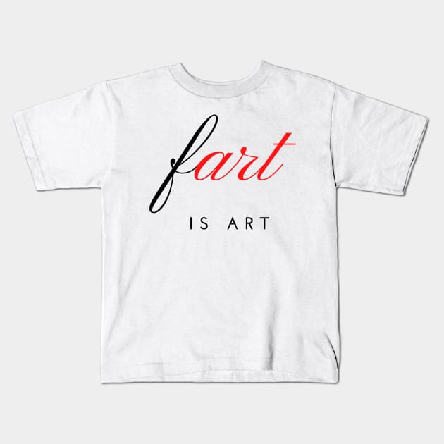 Fart is Art Kids T-Shirt by Handy Unicorn